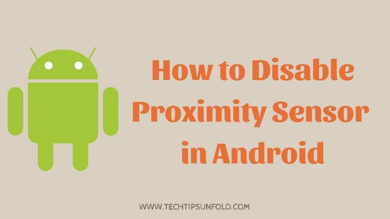 how to disable proximity sensor in android