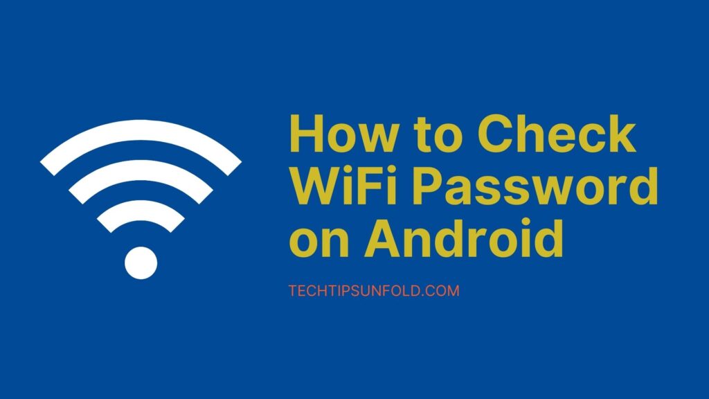 How to Check WiFi Password on Android?